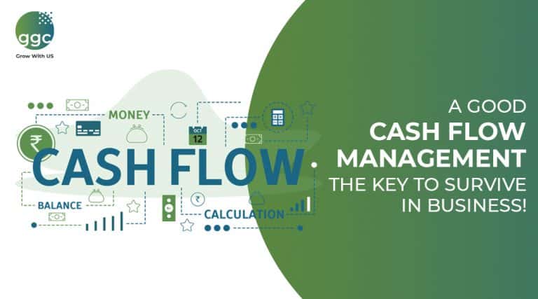 A Good Cash Flow Management Can Be The Key To Survive In Business!