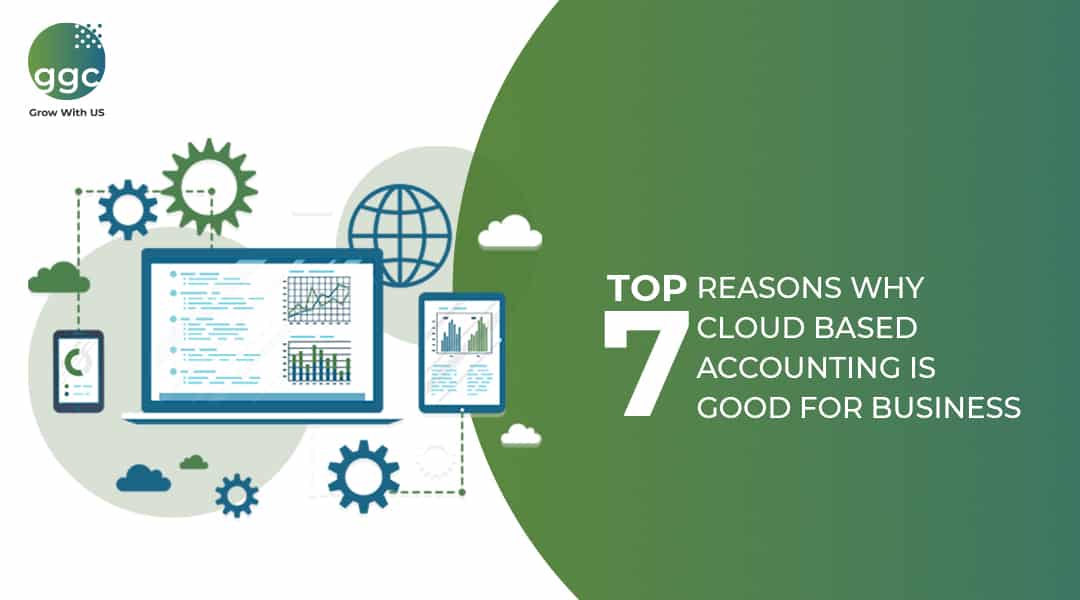 Top 7 reasons why cloud based accounting is good for business